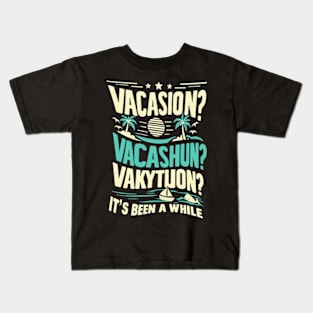 Can You Still Spell Vacation Kids T-Shirt